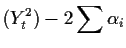 $\displaystyle (Y_t^2) - 2 \sum \alpha_i$