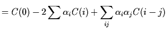 $\displaystyle = C(0) -2\sum\alpha_i C(i) + \sum_{ij} \alpha_i\alpha_j C(i-j)$
