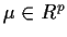 $ \mu\in R^p$