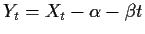 $ Y_t = X_t - \alpha-\beta t$
