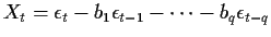 $\displaystyle X_t = \epsilon_t - b_1 \epsilon_{t-1} - \cdots - b_q\epsilon_{t-q}
$