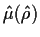 $ \hat\mu(\hat\rho)$