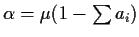 $ \alpha = \mu(1-\sum a_i)$
