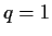 $ q=1$