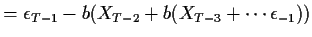 $\displaystyle = \epsilon_{T-1} - b(X_{T-2} + b (X_{T-3} + \cdots \epsilon_{-1}))$