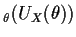 $\displaystyle _\theta(U_X(\theta))
$