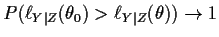 $ P(\ell_{Y\vert Z}(\theta_0) > \ell_{Y\vert Z}(\theta)) \to 1$