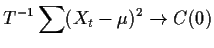 $\displaystyle T^{-1} \sum(X_t-\mu)^2 \to C(0)
$