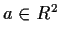 $ a \in R^2$