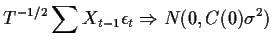 $\displaystyle T^{-1/2} \sum X_{t-1}\epsilon_t \Rightarrow N(0,C(0)\sigma^2)
$