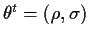 $ \theta^t = (\rho,\sigma)$