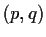 $ (p,q)$