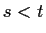 $ s<t$