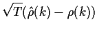 $\displaystyle \sqrt{T}({\hat\rho}(k)-\rho(k))
$