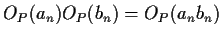 $\displaystyle O_P(a_n)O_P(b_n) = O_P(a_nb_n)
$