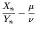 $\displaystyle \frac{X_n}{Y_n} -\frac{\mu}{\nu}$