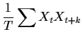 $\displaystyle \frac{1}{T} \sum X_t X_{t+k}
$