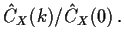 $\displaystyle {\hat C}_X(k)/{\hat C}_X(0) \, .
$
