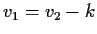 $ v_1=v_2-k$