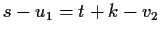 $ s-u_1=t+k-v_2$