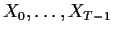 $ X_0,\ldots,X_{T-1}$