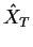 $ {\hat X}_T$