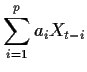 $\displaystyle \sum_{i=1}^p a_iX_{t-i}$