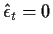 $\displaystyle {\hat\epsilon}_t = 0
$