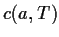 $ c(a,T)$