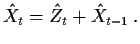 $\displaystyle {\hat X}_{t} = {\hat Z}_t + {\hat X}_{t-1} \, .
$