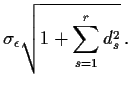 $\displaystyle \sigma_\epsilon\sqrt{1 + \sum_{s=1}^r d_s^2} \, .
$
