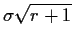 $ \sigma\sqrt{r+1}$