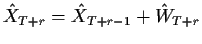 $\displaystyle {\hat X}_{T+r} = {\hat X}_{T+r-1} +{\hat W}_{T+r}
$