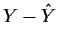 $ Y-\hat Y$