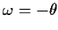 $\omega=-\theta$