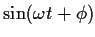 $\sin(\omega t+\phi)$