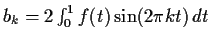 $b_k= 2\int_0^1 f(t) \sin(2\pi k t) \, dt$