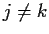 $j \ne k$