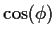 $\cos(\phi)$