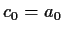 $c_0=a_0$