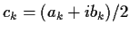 $c_k=(a_k+ib_k)/2$