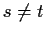 $s\ne t$