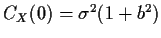 $ C_X(0)= \sigma^2(1+b^2)$