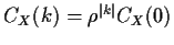$ C_X(k) = \rho^{\vert k\vert} C_X(0)$