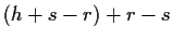 $ (h+s-r) +r-s$