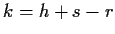 $ k=h+s-r$