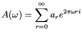 $\displaystyle A(\omega) = \sum_{r=0}^\infty a_r e^{2\pi\omega ri}
$