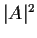 $ \vert A\vert^2$