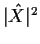 $ \vert{\hat X}\vert^2$