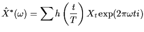 $\displaystyle {\hat X}^*(\omega) = \sum h\left(\frac{t}{T}\right)X_t \exp(2\pi\omega ti)
$